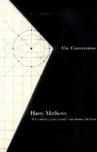 The Conversions : American Literature - Harry Mathews