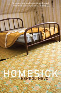 Homesick : Hebrew Literature Series - Eshkol Nevo