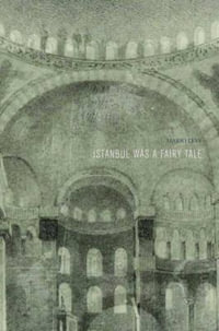 Istanbul Was a Fairy Tale : Turkish Literature Series - Mario Levi