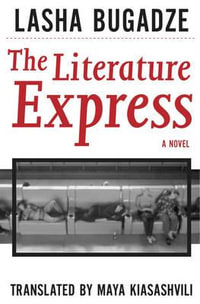 Literature Express : Georgian Literature - Lasha Bugadze