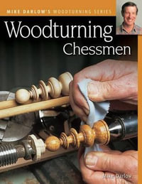 Woodturning Chessmen : Darlow's Woodturning - Mike Darlow