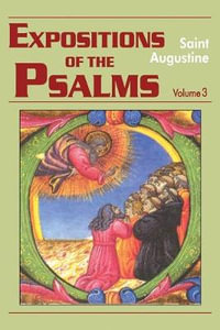 Expositions of the Psalms, Volume 3 : Psalms 51-72 - Saint Augustine of Hippo