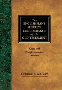 Englishman's Hebrew Concordance - George V. Wigram