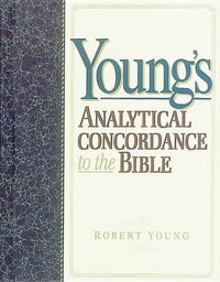 Young's Analytical Concordance to the Bible : MCD - Robert Young