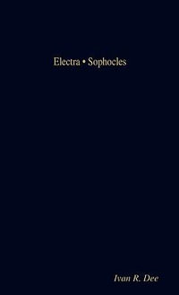 Electra : Plays for Performance - Evangelinus Apostolides Sophocles