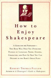 How to Enjoy Shakespeare - Robert Thomas Fallon