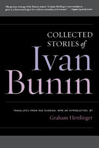 Ivan Bunin : Collected Stories - Ivan Bunin