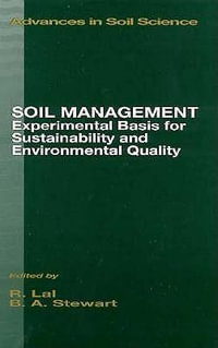 Soil Management : Experimental Basis for Sustainability and Environmental Quality - B. a. Stewart