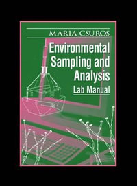 Environmental Sampling and Analysis : Lab Manual - Maria Csuros