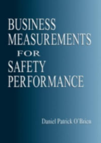 Business Measurements for Safety Performance - Daniel Patrick O'Brien