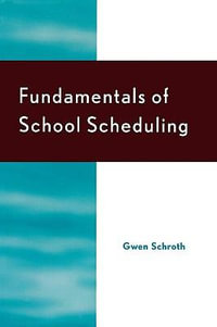 Fundamentals of School Scheduling - Gwen Schroth