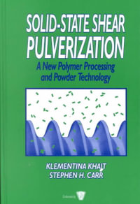 Solid-State Shear Pulverization - Klementina Khait