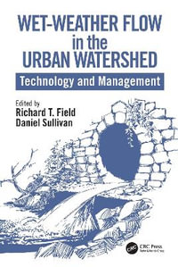 Wet-Weather Flow in the Urban Watershed : Technology and Management - Richard Field