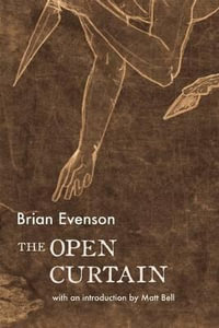 The Open Curtain - Brian Evenson