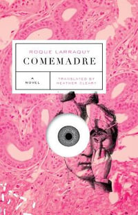 Comemadre - Roque Larraquy