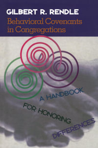 Behavioral Covenants in Congregations : A Handbook for Honoring Differences - Gil Rendle