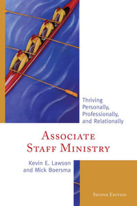 Associate Staff Ministry : Thriving Personally, Professionally, and Relationally - Kevin E. Lawson