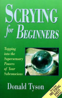 Scrying for Beginners : Scrying - Donald Tyson