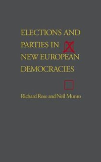 Elections and Parties in New European Democracies - Richard Rose