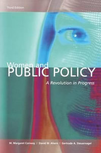 Women and Public Policy : A Revolution in Progress - M. Margaret Conway