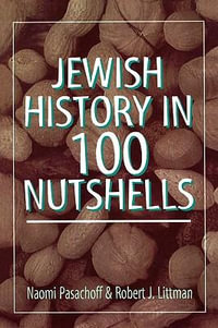 Jewish History in 100 Nutshells - Naomi Pasachoff