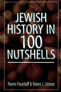 Jewish History in 100 Nutshells - Naomi Pasachoff