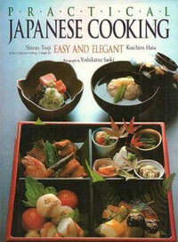 Practical Japanese Cooking : Easy and Elegant - Shizuo Tsuji