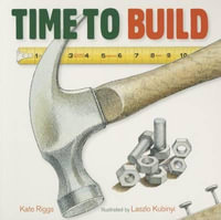 Time to Build - Kate Riggs