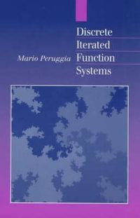 Discrete Iterated Function Systems : Ak Peters Ser. - Mario Peruggia