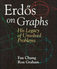 Erd�s on Graphs : His Legacy of Unsolved Problems - Fan Chung