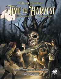 Call of Cthulhu: A Time to Harvest : A Beginner Friendly Campaign for Call of Cthulhu - Mike Mason