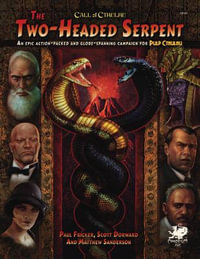 Call of Cthulhu: Two-Headed Serpent : A Pulp Cthulhu Campaign for Call of Cthulhu - Paul Fricker