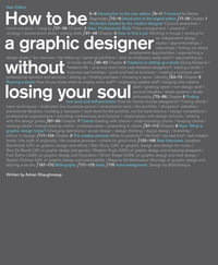 How to Be a Graphic Designer withou : New expanded version - Adrian Shaughnessy