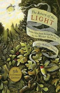 The Return of the Light : Twelve Tales from Around the World for the Winter Solstice - Carolyn Edwards