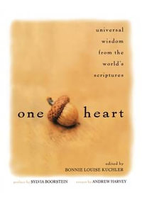 One Heart : Universal Wisdom from the World's Scriptures - Sylvia Boorstein