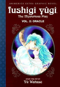 Fushigi Yugi, Volume 2 : Oracle - Yuu Watase