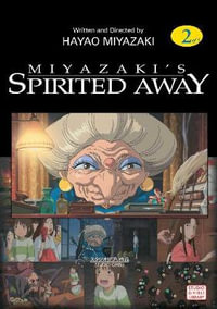 Spirited Away, Volume 2 : Spirited Away Film Comics - Hayao Miyazaki