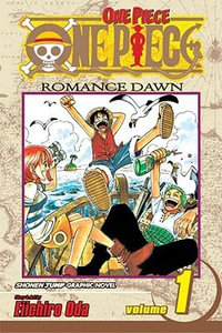 One Piece, Vol. 1 : Romance Dawn - Eiichiro Oda