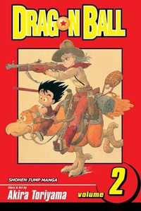 Dragon Ball, Volume 2 : Dragon Ball - Akira Toriyama