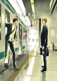 Even So, I Will Love You Tenderly (2nd Edition) - Kou Yoneda