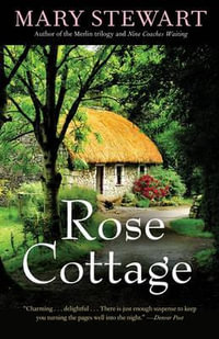 Rose Cottage : Volume 15 - Mary Stewart