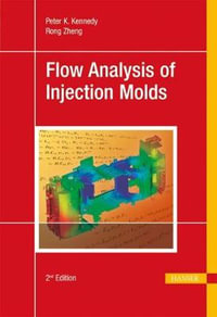 Flow Analysis of Injection Molds - Peter Kennedy