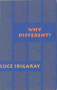 Why Different? : A Culture of Two Subjects - Luce Irigaray