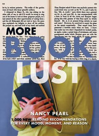 More Book Lust : Recommended Reading for Every Mood, Moment, and Reason - Nancy Pearl