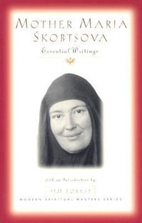 Mother Maria Skobtsova : Essential Writings - Maria Skobtsova