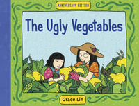 The Ugly Vegetables - Grace Lin