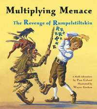 Multiplying Menace : The Revenge of Rumpelstiltskin - Pam Calvert