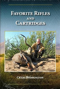 Favorite Rifles and Cartridges - Craig Boddington