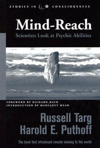 Mind-Reach : Scientists Look at Psychic Abilities - Russell Targ