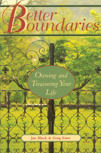 Better Boundaries : Owning and Treasuring Your Life - Jan Black